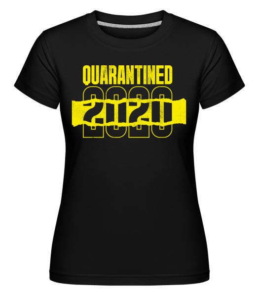 Quarantined - Shirtinator Frauen T-Shirt - Schwarz - Vorn