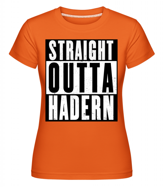 Straight Outta Hadern - Shirtinator Frauen T-Shirt - Orange - Vorn