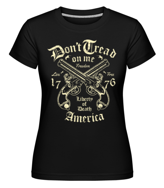 Liberty Of Death - Shirtinator Frauen T-Shirt - Schwarz - Vorne