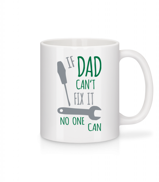 If Dad Can't Fix It - Mug - White - Front