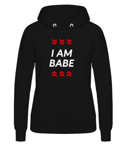 I Am Babe - Women's Hoodie - Black - Front