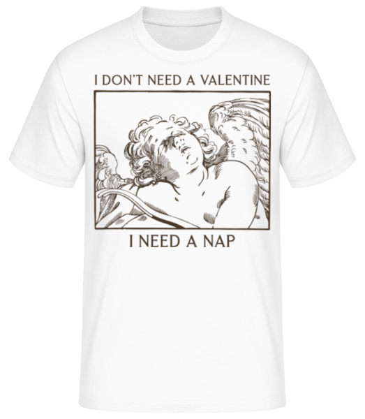 I Don't Need A Valentine - Men's Basic T-Shirt - White - Front