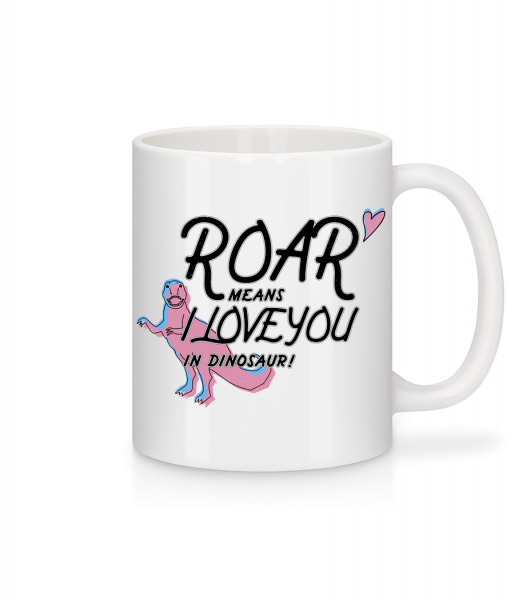 Roar I Love You - Mug - White - Front