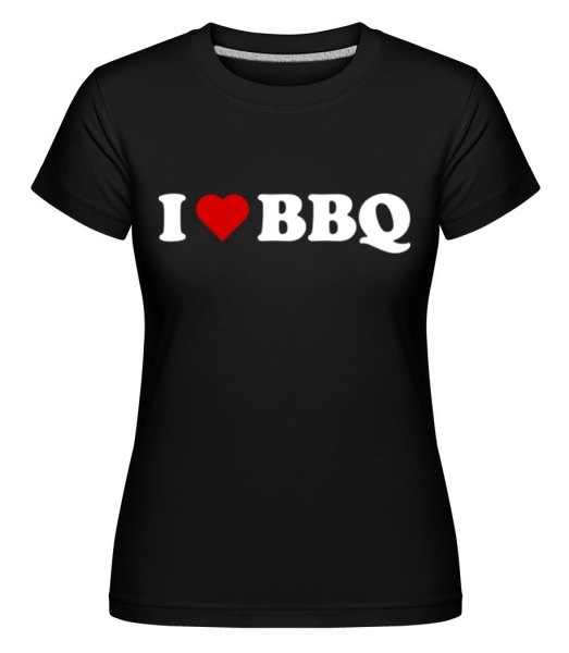 I Love BBQ - Shirtinator Frauen T-Shirt - Schwarz - Vorne