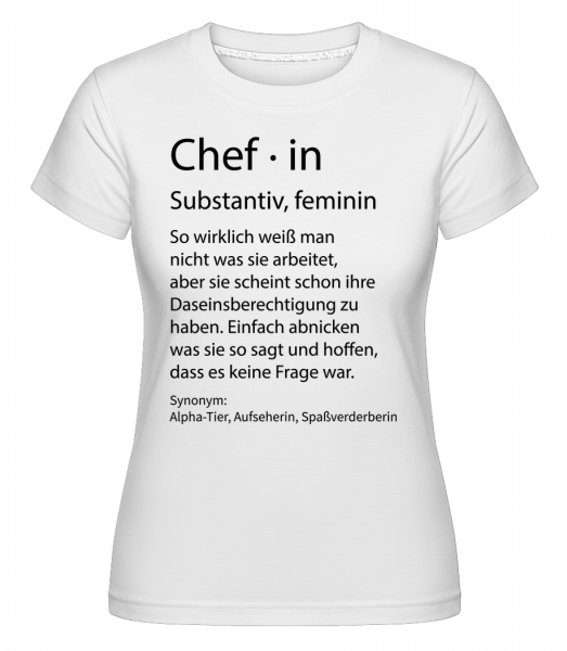 Chefin Quatsch Duden - Shirtinator Frauen T-Shirt - Weiß - Vorn