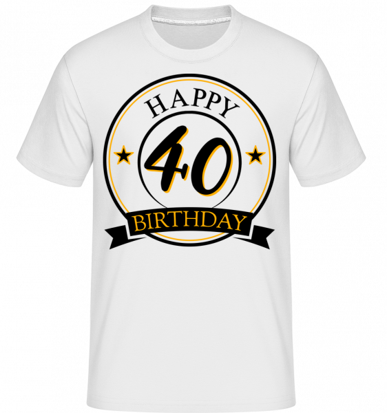 Happy Birthday 40 - Shirtinator Männer T-Shirt - Weiß - Vorn