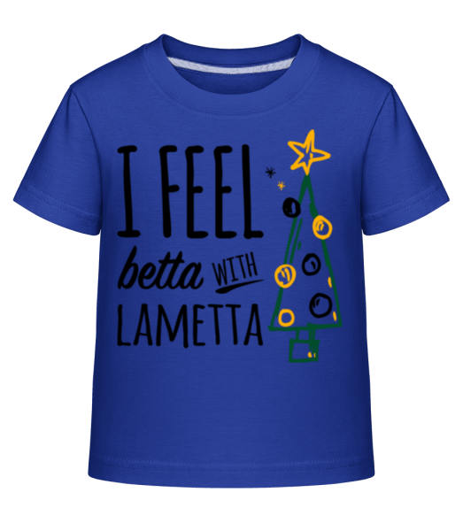I Feel Betta With Lametta - Kinder Shirtinator T-Shirt - Royalblau - Vorne