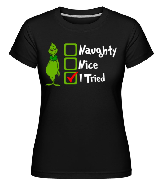 Naughty Nice I Tried -  Shirtinator Women's T-Shirt - Black - Front