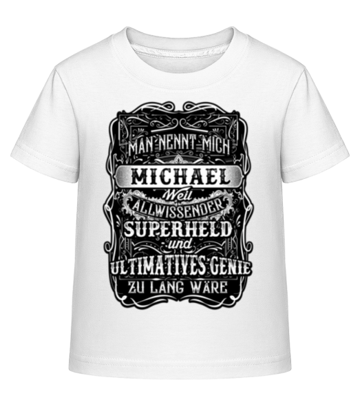 Man Nennt Mich Michael - Kinder Shirtinator T-Shirt - Weiß - Vorne
