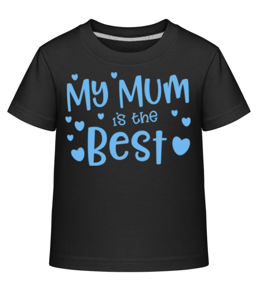 My Mum Is The Best - Kid's Shirtinator T-Shirt - Black - Front