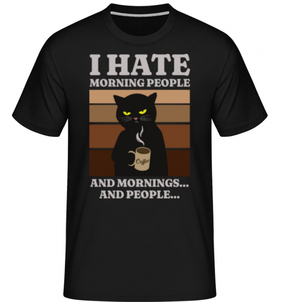 I Hate Morning People - Shirtinator Männer T-Shirt - Schwarz - Vorne
