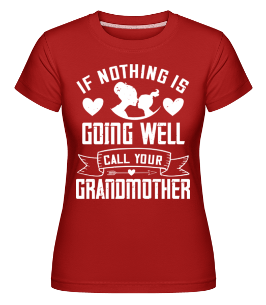 Call Your Grandmother - Shirtinator Frauen T-Shirt - Rot - Vorne
