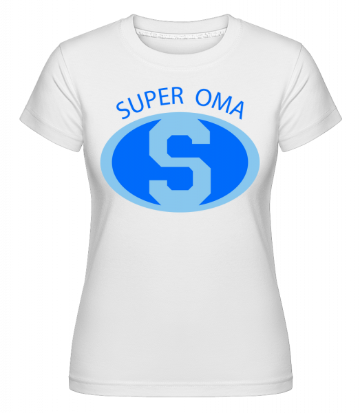 Super Oma - Shirtinator Frauen T-Shirt - Weiß - Vorn